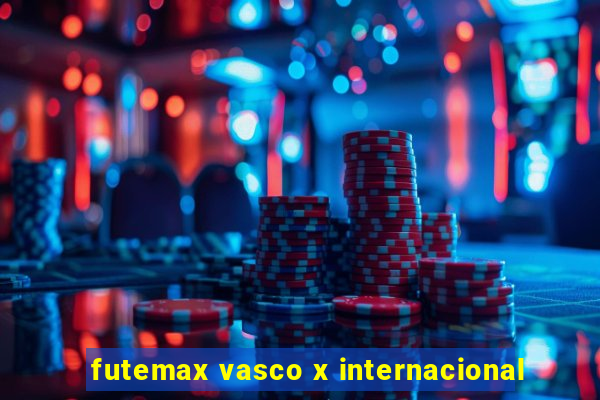 futemax vasco x internacional